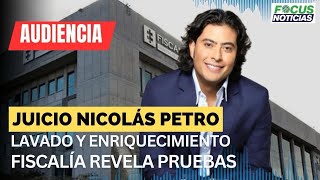 AUDIENCIA  En Vivo Juicio NICOLÁS PETRO Por LAVADO y ENRIQUECIMIENTO  Fiscalía quotDESTAPAquot PRUEBAS [upl. by Bergin]