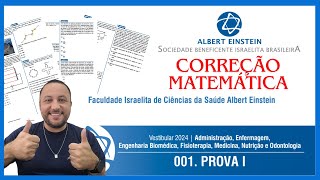 VESTIBULAR MEDICINA ALBERT EINSTEIN 2024  CORREÇÃO MATEMÁTICA [upl. by Donatelli]