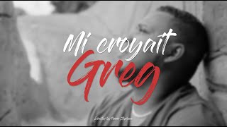 Mi croyait  Greg CLIP OFFICIEL UNITYPROD [upl. by Yasnyl]