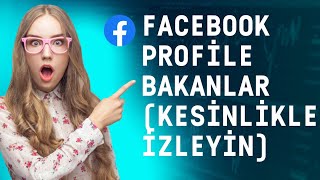 Facebook Profilime Kim Baktı  Facebook Profilime Kim Baktı Programsız  Facebook Özellikleri face [upl. by Lamraj850]