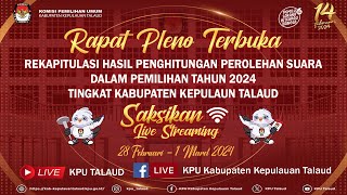 HARI KE 2 RAPAT PLENO REKAPITULASI HASIL PEROLEHAN SUARA PEMILU 2024 KABUPATEN KEPULAUAN TALAUD [upl. by Nyllaf]