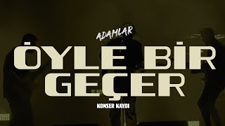 Adamlar  Öyle Bir Geçer Cover  Antalya 11052024 [upl. by Nelram]