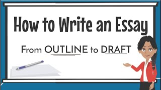 How to Write an Essay for Beginners  Outline to Draft [upl. by Ainessej465]