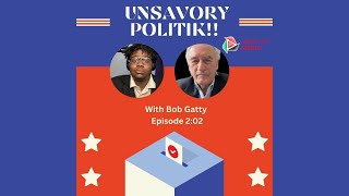 Unsavory Politik episode bob gatty 202 [upl. by Deva813]