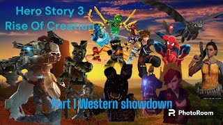 Hero Story 3 Rise Of Creation Part 1 Western ShowdownBonnies Mixtape [upl. by Sartin930]