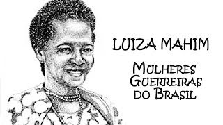 CULTNE  Luiza Mahim  Guerreiras Brasileiras [upl. by Initsed426]