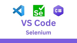 Visual Studio Code Selenium 4 C tutorial [upl. by Hillhouse]