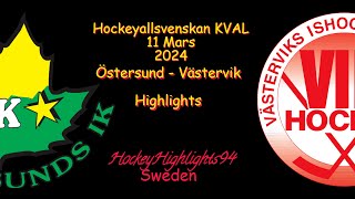 KVALMATCH  ÖSTERSUND VS VÄSTERVIK  11 MARS 2024  HIGHLIGHTS  HOCKEYALLSVENSKAN [upl. by Dhaf]