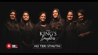 HO TERI STHUTHI  THE KINGS DAUGHTERS  ALBUM THE KINGS DAUGHTERS REX MEDIA HOUSE®©2019 [upl. by Lawry]