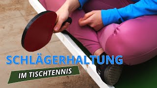 Verbessere dein Spiel durch die richtige Schlägerhaltung im Tischtennis [upl. by Vaclav415]