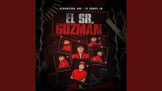 El Sr Guzmán [upl. by Akemehc]