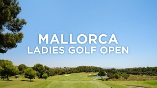 A brand new event under the Spanish sun  Mallorca Ladies Golf Open [upl. by Eidderf]