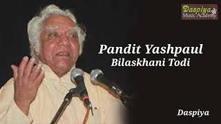 PANDIT YASHPAUL  VOCAL  BILASKHANI TODI [upl. by Harrell]