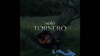 Solø  Tornerò Official Lyrics [upl. by Yrad906]