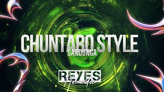 Chuntaro Style  SANDUNGA  DJ Reyes Hernandez [upl. by Baumbaugh762]