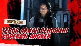 Teror Arwah Penghuni Koperasi Angker  Jodoh Wasiat Bapak Babak 2 [upl. by Tewell241]