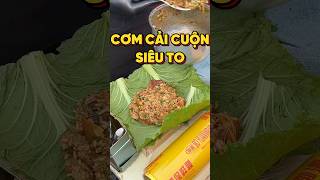 CƠM CẢI CUỘN SIÊU TO food [upl. by Hamas75]