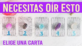 NECESITAS ESCUCHAR ESTO  Tarot interactivo 🔮✨ [upl. by Machos]