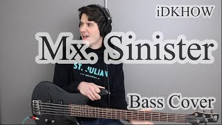 iDKHOW  Mx Sinister Bass Cover With Tab [upl. by Llednor]