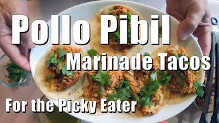 Slow Cooked Pollo Pibil Chicken Marinade Tacos with Salsa Verde for the picky eater [upl. by Justen]