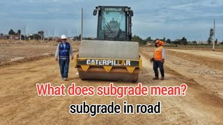 What does subgrade mean  subgrade in road [upl. by Domineca]