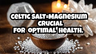 Celtic Salt The Magnesium Miracle [upl. by Eidas]