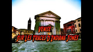 Sur les Traces DINDIANA JONES à Venise [upl. by Pacian]