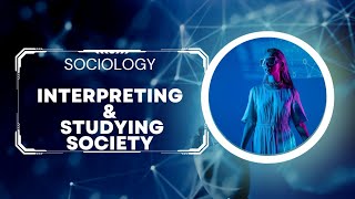 SOCIOLOGY  UNIT 1 INTERPRETING amp STUDYING SOCIETY sociology society study igcse olevel [upl. by Drareg326]