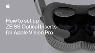 How to set up ZEISS Optical Inserts for Apple Vision Pro  Apple Support [upl. by Enyaht]