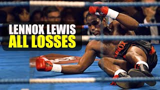 Lennox Lewis quotThe Lionquot  All Losses [upl. by Ahsied35]