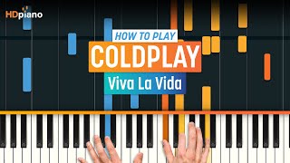 How to Play quotViva La Vidaquot by Coldplay Older Lesson  HDpiano Part 1 Piano Tutorial [upl. by Dedrick823]