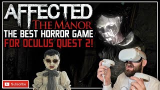 THE BEST HORROR GAME ON QUEST 2  Affected the Manor Quest 2 Gameplay [upl. by Odarnoc]