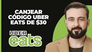 Cómo Canjear Código De Descuento De 30 En Uber Eats 2024 [upl. by Machos]