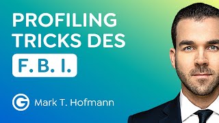 ProfilingTricks Was wir vom FBI über Menschenkenntnis lernen können  Mark T Hofmann [upl. by Keane]