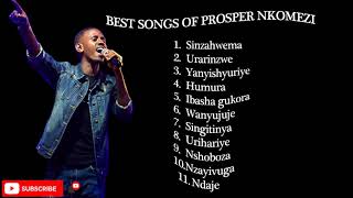 Prosper Nkomezi Best Songs 2021 Prosper Nkomezi Greatest Full Album 2021 [upl. by Michell92]