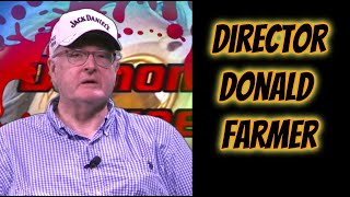 Interview with director Donald Farmer  2022 [upl. by Beeson]