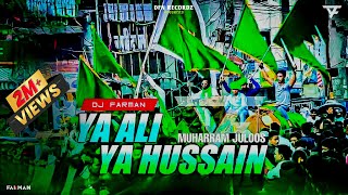 Ya Ali Ya Hussain ⚔️ Miya Bhai Juloos  Muharram Competition Mix  DJ FARMAN [upl. by Horwath]