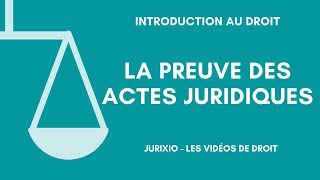 La preuve des actes juridiques [upl. by Arno33]