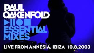 Paul Oakenfold  Essential Mix July 10 2003 LIVE from Amnesia Ibiza [upl. by Korwun810]