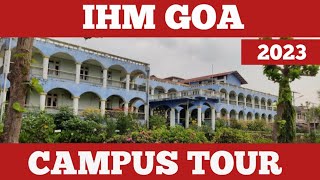 IHM Goa CAMPUS TOUR  IHM GOA CAMPUS TOUR 2023 [upl. by Kincaid]