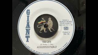 Augustus Pablo  Too Late [upl. by Mollie]