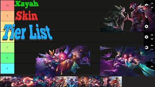 Xayah Tier List Skin [upl. by Akitan]