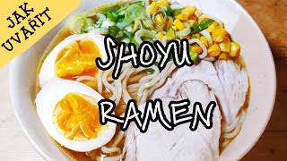 SHOYU RAMEN  Ramen polévka se sojovou omáčkou [upl. by Ahsiuqram]