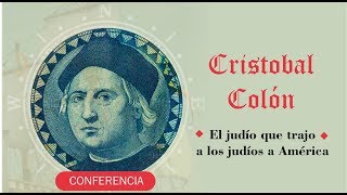 Conferencia Cristobal Colón  El judío que trajo los judíos a América [upl. by Syman]