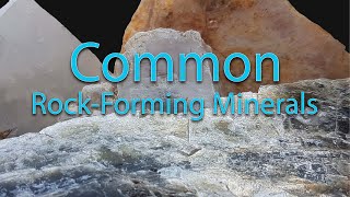 Common Rock Forming Minerals  Most Common Crustal Minerals [upl. by Ikaz254]