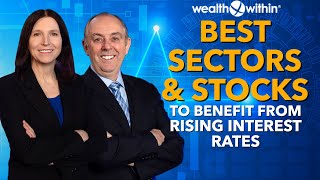 Best Sectors amp Stocks to Benefit from Rising Interest Rates [upl. by Barnabe]