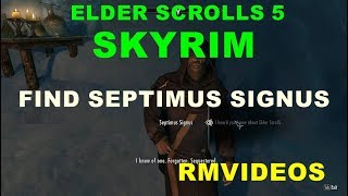 ELDER SCROLLS 5 SKYRIM FIND SEPTIMUS SIGNUS [upl. by Armmat]