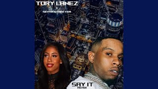 Tory Lanez X Sevyn Streeter  Say It Remix Extended HQ [upl. by Quartas201]