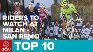 Top 10 Riders To Watch At MilanSan Remo [upl. by Ingar]