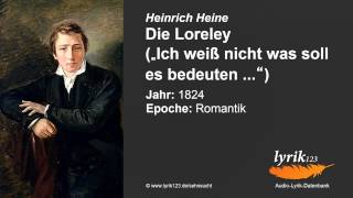 Heinrich Heine Die Loreley 1824 [upl. by Beera]